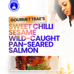 Gourmet Trae’s Sweet Chilli Sesame Wild-Caught Pan-Seared Salmon